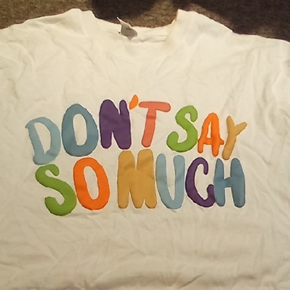 Men's White Vintage XXL Street Culture Puff Text Don't Say So Much Shirt